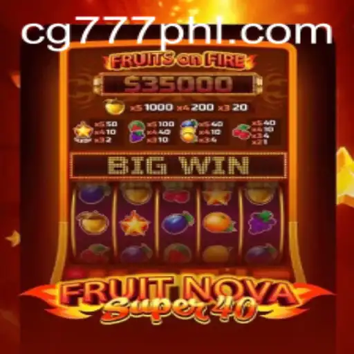 Discover the World of FruitNovaSuper40: A Thrilling Casino Game